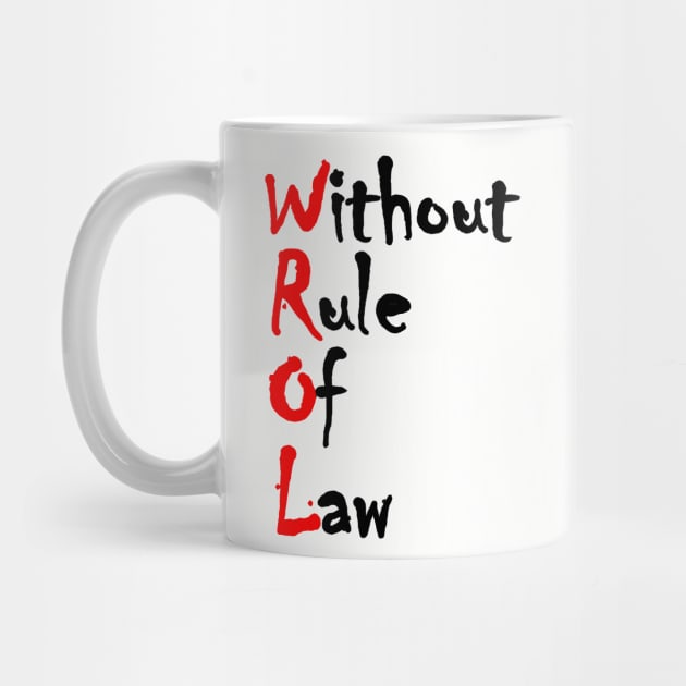 WROL - Without Rule of Law by Fiondeso